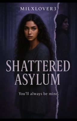 Shattered Asylum