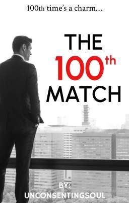 The 100th Match ✔️