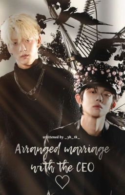 Arranged marriage with the CEO / Yeonbin ff