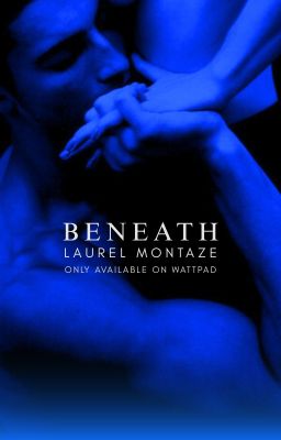 Beneath