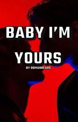 Baby I'm Yours (MxM)