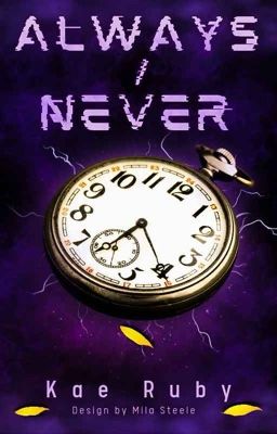 Always/Never by kae-ruby