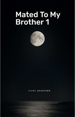 Mated To My Brother 