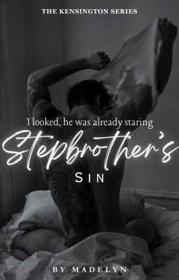 Stepbrother's Sin 18+ |  Standalone | The Kensington Series - Book 2