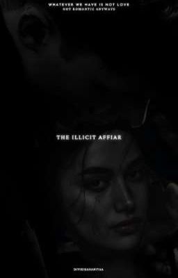 The illicit affair by divikikahaniyaa