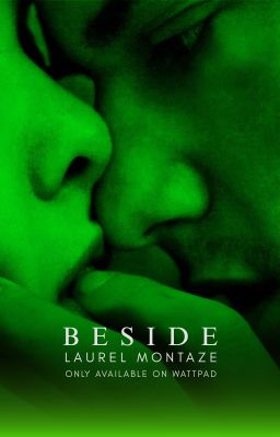 Beside