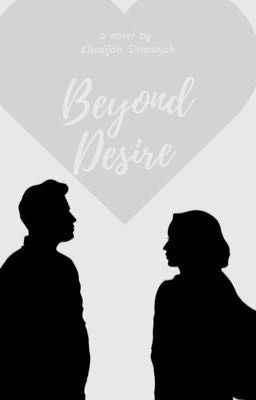 Beyond Desire  by KhadijahSirmanjah