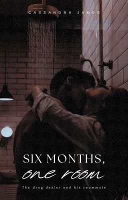 Six Months, One Room ✔️ by CassandraJamesxx