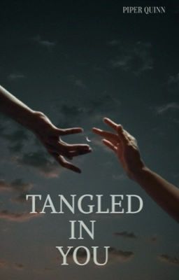 Tangled in you