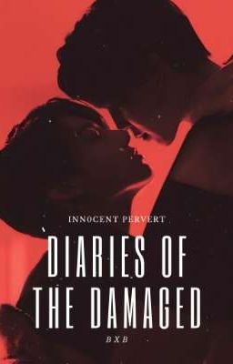Diaries Of The Damaged