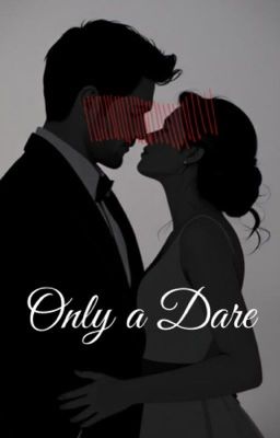 Only a Dare