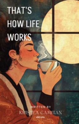 That's How Life Works (Published under Ukiyoto Publishing Company) by chriztheyah