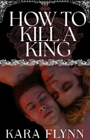 How To Kill A King by howtosellmysoul