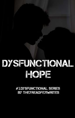 DYSFUNCTIONAL HOPE (#1 DYSFUNCTIONAL)