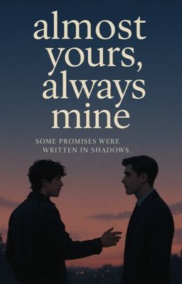 Almost Yours, Always Mine