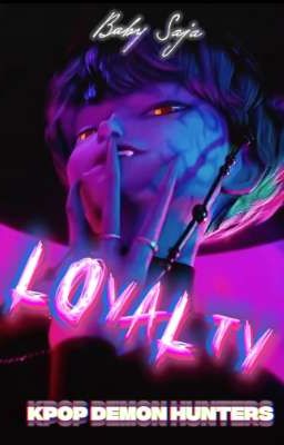 Loyalty | Baby Saja