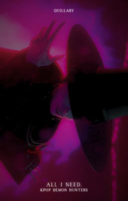 all i need ⋆˙⟡ kpop demon hunters