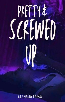 Pretty & Screwed Up ✓