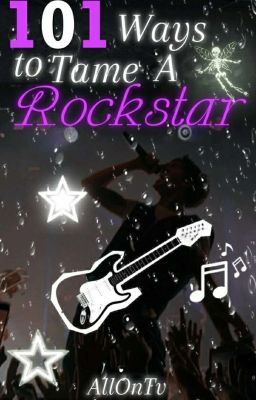 101 Ways To Tame A Rockstar