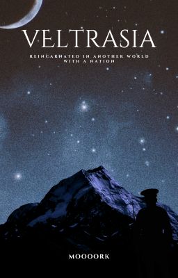 Veltrasia: Reincarnated in Another World With A Nation by moooooooork