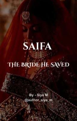 Saifa: The Bride He Saved by author_siya_m