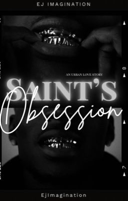 SAINT'S OBSESSION:  URBAN✔️ (completed) by EjImagination