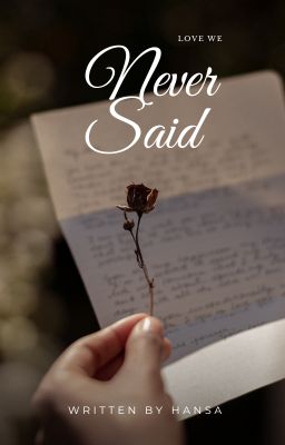Love We Never Said