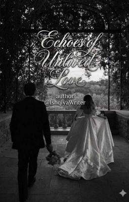 Echoes Of Unlived Love by IshqiyaWriter