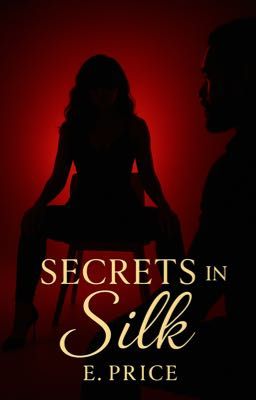 Secrets in Silk  by rollingbeautyyy