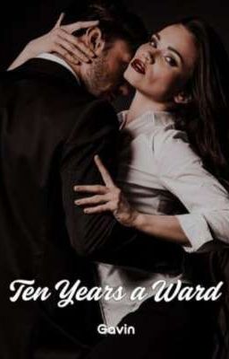 Ten years a ward  by scarasbbg122