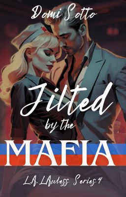 Jilted by the Mafia by DomiSotto