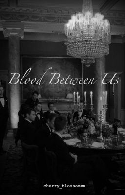Blood Between Us by cherry_blossomxx