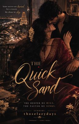 THE QUICK SAND (Modern Era) by thoselazydays
