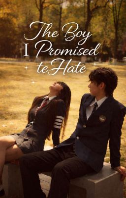 The Boy I Promised to Hate by Krandy