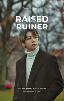 Raised By the Ruiner by heystobit_fanfics