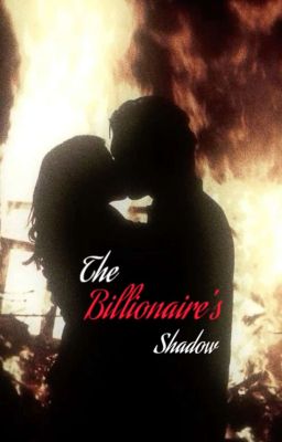 The Billionaire's Shadow  by Gurl_fr