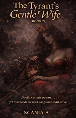 The tyrant's gentle wife (Book 2) by white-scar