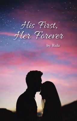 His First, Her Forever💖 by rida15