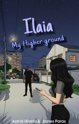 Ilaia; My Higher Ground by _asstriidd