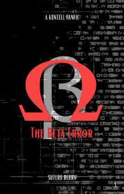 [COMPLETED] The Beta Error (A KenTell AU) by suteruberry