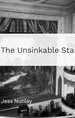 The Unsinkable Star  by JessicaWhitman4