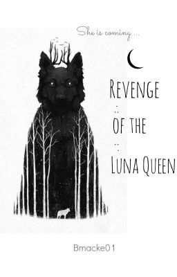 Revenge of the Luna Queen