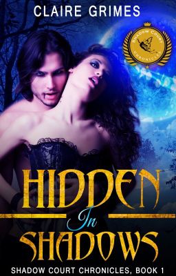 Hidden In Shadows, A Fae and Vampire Romance: Shadow Court Chronicles, Book 1
