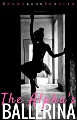 The Alpha's Ballerina (#Wattys2016) by DauntlessScorpio