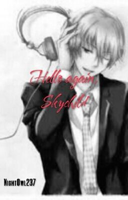 Hello again, Skychild (Fully Updated)