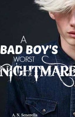 A Bad Boy's Worst Nightmare (Book 1)