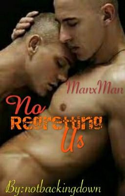 No Regretting Us (ManXMan// lgbt)// #Wattys2016