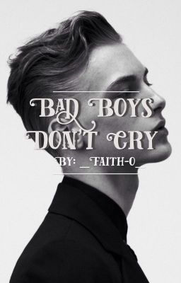 Bad Boys Don't Cry