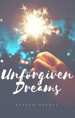 Unforgiven Dreams ✔️