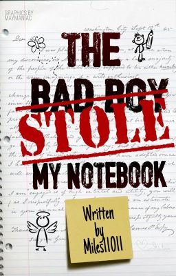 The Bad Boy Stole My Notebook by Miles11011